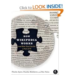 How Wikipedia Works: And How You Can Be a Part of It
