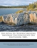 Produkt-Bild: Der Aetna: Bd. Reisebeschreibung Sartorius' Und Geschichte Der Eruptionen. 1880...