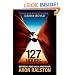 127 Hours: Between a Rock and a Hard Place