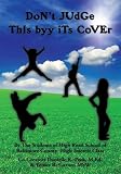 DoN't JUdGe ThIs byy iTs CoVEr:By The Students of High Road School of Baltimore County- High Interest Class