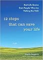 12 Steps That Can Save Your Life (Real-life Stories from People Who Are Walking the Walk) (Paperback)