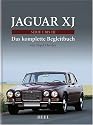 Jaguar XJ: Serie I bis III. Das komplette Begleitbuch