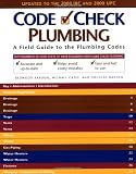 Code Check Plumbing: A Field Guide to the Plumbing Codes (1561584096) by Michael Casey