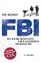 FBI: Die wahre Geschichte einer legend�ren Organisation