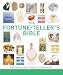 Book The Fortune-Teller's Bible: The Definitive Guide to the Arts of Divination