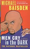 Men Cry in the Dark : A Novel