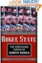 Rogue Regime: Kim Jong Il and the Looming Threat of North Korea