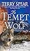 To Tempt the Wolf (Heart of the Wolf)