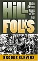 Hill Folks: A History of Arkansas Ozarkers and Their Image