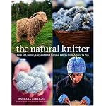 The Natural Knitter: How to Choose, Use, and Knit Natural Fibers from Alpaca to Yak book cover