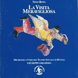 Various Artists Nino Rota: La visita meravigliosa - Opera in due atti e nove scene