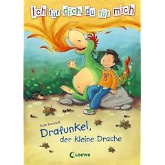 Ich f�r dich, du f�r mich 01 - Drafunkel, der kleine Drache