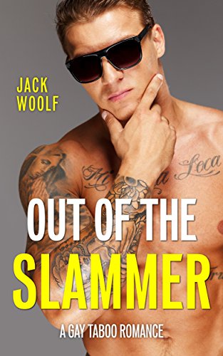 Out of the Slammer: A Gay Taboo Romance (M/M)
