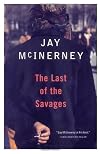 The Last of the Savages (Vintage Contemporaries)