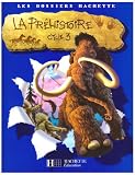 La Préhistoire Cycle 3