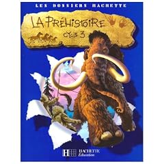 La Préhistoire Cycle 3