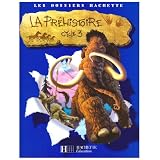 La Pr�histoire Cycle 3par Jean-Michel Lambin