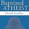 Baptized Atheist