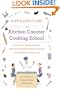 The Kitchen Counter Cooking School: How a Few Simple Lessons Transformed Nine Culinary Novices into Fearless Home Cooks