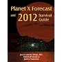 Planet X Forecast and 2012 Survival Guide