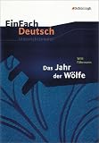 EinFach Deutsch - Unterrichtsmodelle. Willi F&auml;hrmann . Das Jahr der W&ouml;lfe
