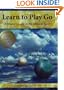 Learn to Play Go: A Master's Guide to the Ultimate Game, Vol. 1