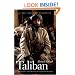 Taliban: Militant Islam, Oil and Fundamentalism in Central Asia