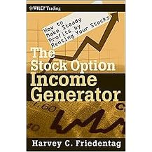 The Stock Option Income Generator (How to Make Consistent Profits in Any Kind of Market) (Wiley Trading Series) (Hardcover)