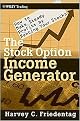 The Stock Option Income Generator (How to Make Consistent Profits in Any Kind of Market) (Wiley Trading Series) (Hardcover)