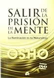 Salir de la prisión de la mente: La Iluminación es tu Naturaleza
