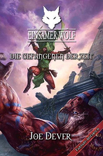 Einsamer Wolf 11 - Die Gefangenen der Zeit (German Edition)