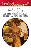 At The Argentinean Billionaire's Bidding (Harlequin Presents)