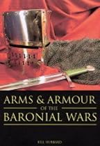 Arms and Armour of the Baronial Wars