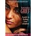 Restorative Grief: A Guide To Healing From Adoption