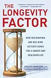 The Longevity Factor: How Resveratrol and Red Wine Activate Genes for a Longer and Healthier Life