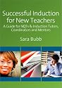 Successful Induction for New Teachers: A Guide for NQTs & Induction Tutors, Coordinators and Mentors: A Guide for NQTS & Induction Tutors, ... Induction Tutors, Coordinators and Mentors