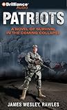 Patriots: A Novel of Survival in the Coming Collapse