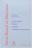 Swiss Board of Directors : Organisation, powers, liability, corporate governance