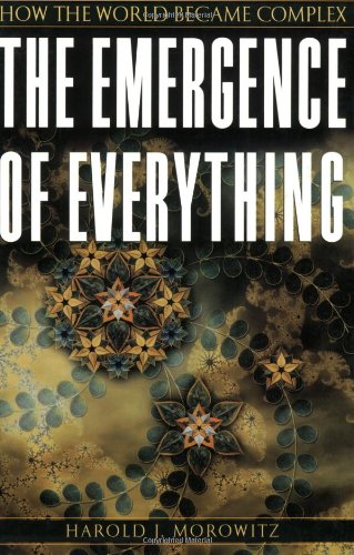 The Emergence of Everything: How the World Became Complex