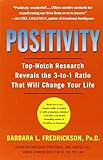 Positivity: Top-Notch Research Reveals the Upward Spiral That Will Change Your Life