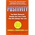 Positivity: Top-Notch Research Reveals the Upward Spiral That Will Change Your Life