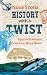 Nova Scotia History With a Twist: True and Unusual Stories from Bruce Nunn