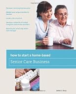 How to Start a Home-Based Senior Care Business: *Develop a winning business plan *Market your unique services to families *Create a fee structure *Develop ... care manager (Home-Based Business Series)
