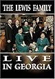 The Lewis Family: Live In Georgia
