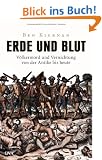 Erde und Blut: V�lkermord und Vernichtung von der Antike bis heute