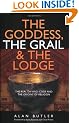 The Goddess, the Grail and the Lodge