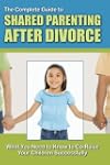 The Complete Guide to Shared Parentin...