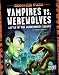 Vampires vs. Werewolves; Battle of the Bloodthirsty Beasts (Edge Books: Monster Wars)