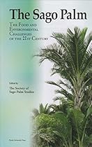 The Sago Palm: The Food and Environmental Challenges of the 21st Century