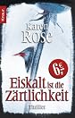Eiskalt ist die Zärtlichkeit